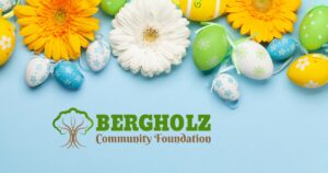 Blue background with flowers and Easter eggs with the Bergholz Community Foundation logo